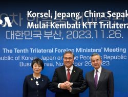 Korsel, Jepang, China Sepakat Mulai Kembali KTT Trilateral