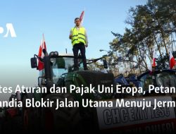 Protes Aturan dan Pajak Uni Eropa, Petani Polandia Blokir Jalan Utama Menuju Jerman