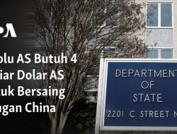 Deplu AS Butuh 4 Miliar Dolar AS untuk Bersaing dengan China