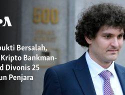 Terbukti Bersalah, Bos Kripto Bankman-Fried Divonis 25 Tahun Penjara