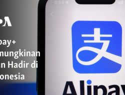 Alipay+ Kemungkinan akan Hadir di Indonesia