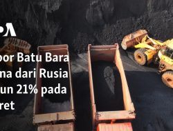 Impor Batu Bara China dari Rusia Turun 21% pada Maret