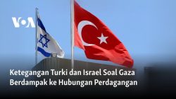 Ketegangan Turki dan Israel Soal Gaza Berdampak ke Hubungan Perdagangan