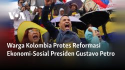 Warga Kolombia Protes Reformasi Ekonomi-Sosial Presiden Gustavo Petro